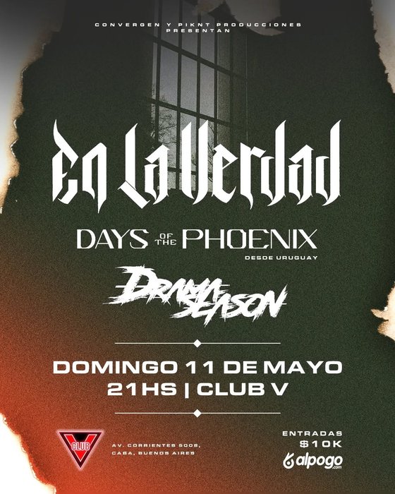 En La Verdad + Days of the Phoenix + Drama Season