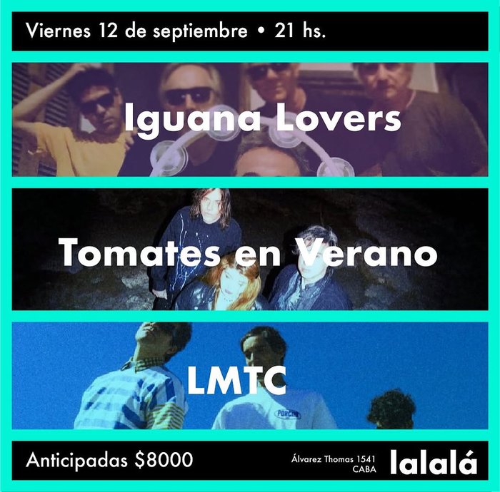 Iguana Lovers + Tomates en Verano + LMTC